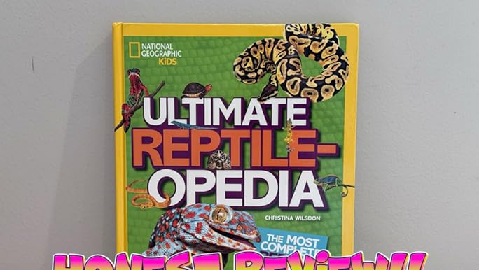 Ultimate Reptileopedia: The Most Complete Reptile Reference